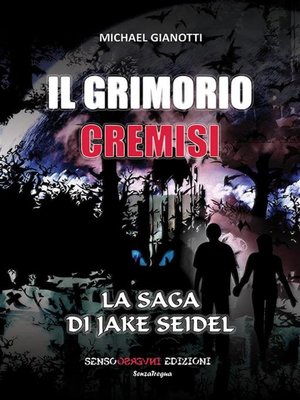 cover image of Il Grimorio Cremisi--La saga di Jake Seidel